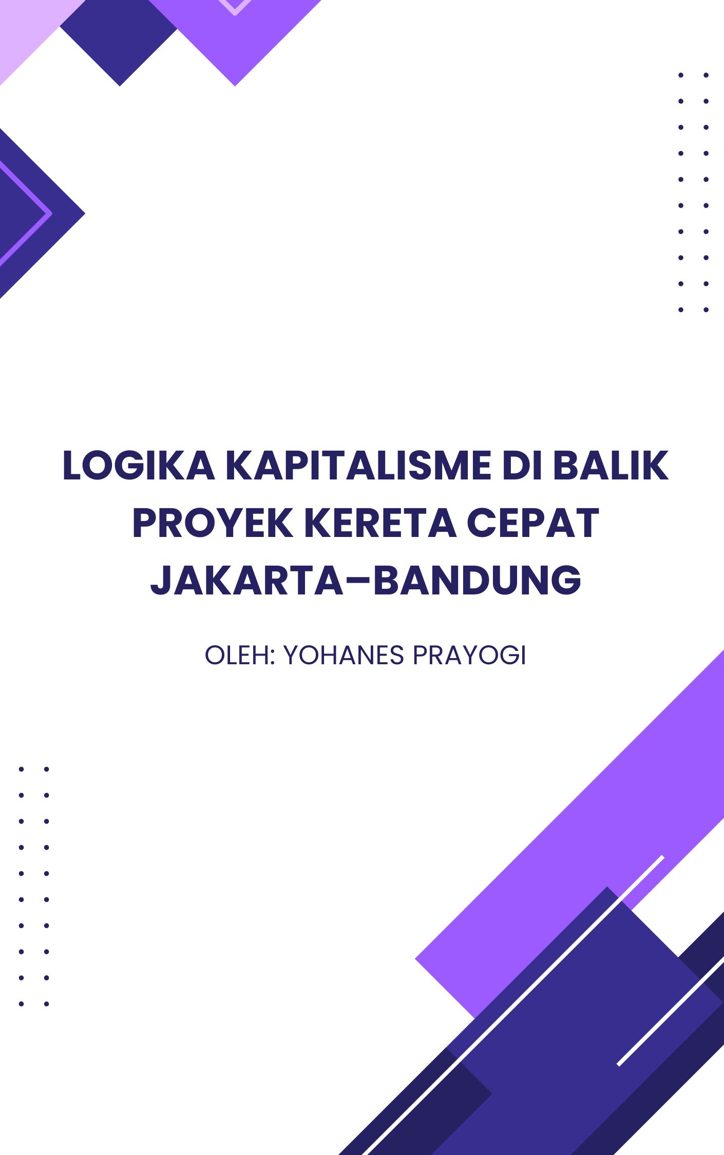 Logika Kapitalisme di Balik Proyek Kereta Cepat Jakarta–Bandung