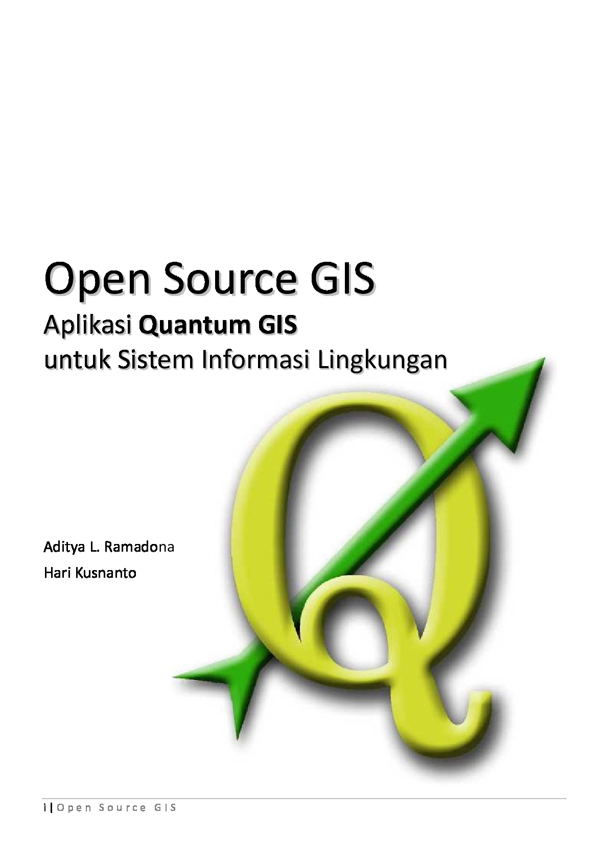 Open Source GIS. Aplikasi Quantum GIS Untuk Sistem Informasi Lingkungan