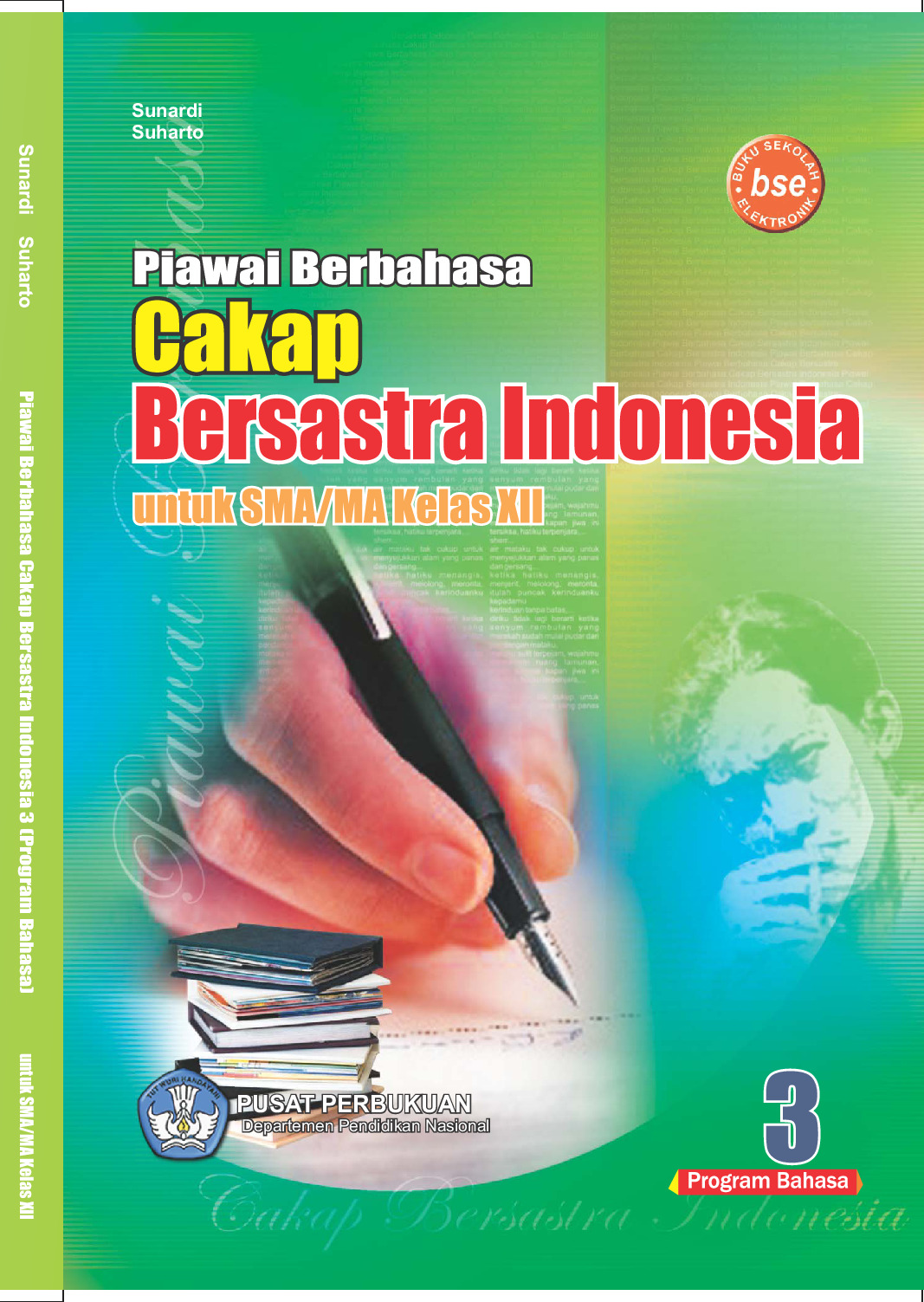 Piawai Berbahasa Cakap Bersastra Indonesia 3 Sunardi